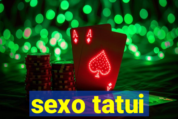 sexo tatui